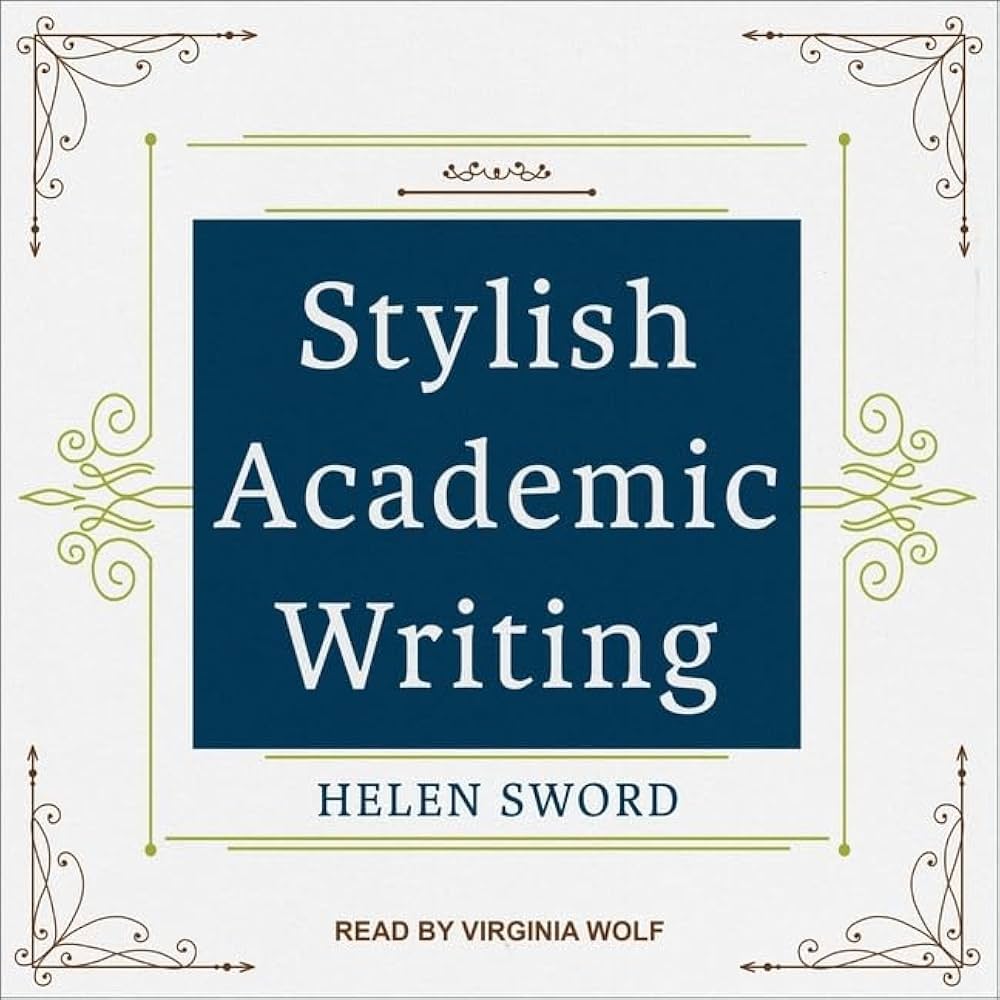 Stylish Academic Writing by Helen Sword